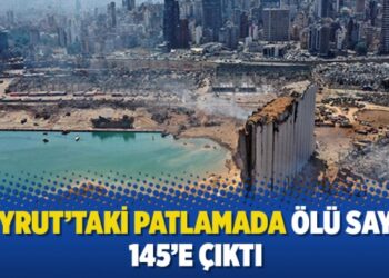Beyrut’taki patlamada ölü sayısı 145’e çıktı