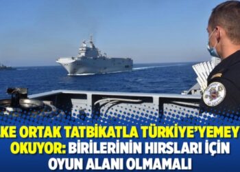 4 ülke ortak tatbikatla Türkiye’ye meydan okuyor: Birilerinin hırsları için oyun alanı olmamalı