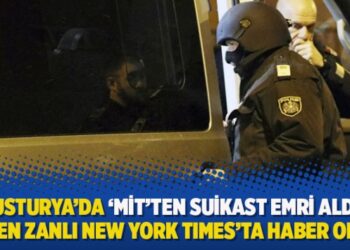 Avusturya’da ‘MİT’ten suikast emri aldım’ diyen zanlı New York Times’ta haber oldu