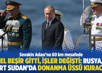 El Beşir gitti, işler değişti: Rusya, Port Sudan’da donanma üssü kuracak