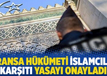 Fransa hükümeti İslamcılık karşıtı yasayı onayladı