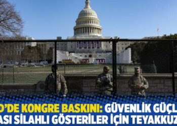 ABD’de Kongre baskını: Güvenlik güçleri olası silahlı gösteriler için teyakkuzda