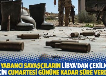 BM, yabancı savaşçıların Libya’dan çekilmesi için cumartesi gününe kadar süre verdi