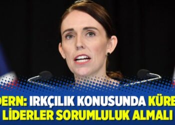 Ardern: Irkçılık konusunda küresel liderler sorumluluk almalı