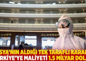 Rusya’nın aldığı tek taraflı kararın Türkiye’ye maliyeti 1.5 milyar dolar