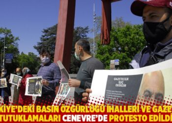 Türkiye’deki basın özgürlüğü ihalleri ve gazeteci tutuklamaları Cenevre’de protesto edildi
