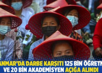 Myanmar’da darbe karşıtı 125 bin öğretmen ve 20 bin akademisyen açığa alındı