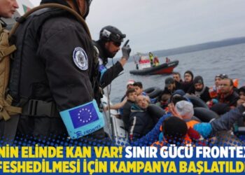 AB’nin elinde kan var! Sınır gücü Frontex’in feshedilmesi için kampanya başlatıldı