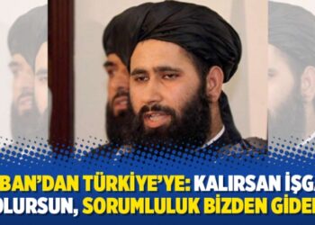 Taliban’dan Türkiye’ye: Kalırsan işgalci olursun, sorumluluk bizden gider