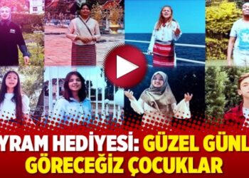 Bayram hediyesi: Güzel günler göreceğiz çocuklar