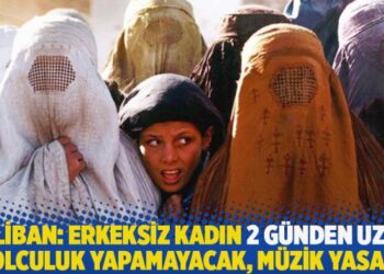 Taliban: Erkeksiz kadın 2 günden uzun yolculuk yapamayacak, müzik yasak!