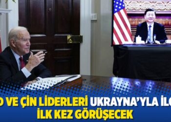 ABD ve Çin liderleri Ukrayna’yla ilgili ilk kez görüşecek