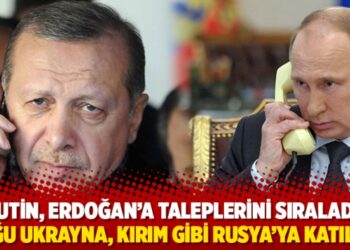 Putin, Erdoğan’a taleplerini sıraladı: Doğu Ukrayna, Kırım gibi Rusya’ya katılsın
