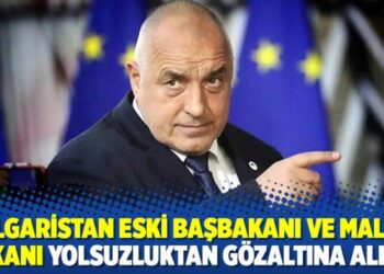 Bulgaristan eski başbakanı ve maliye bakanı yolsuzluktan gözaltına alındı
