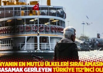 Dünyanın en mutlu ülkeleri açıklandı: Türkiye 8 basamak geriledi
