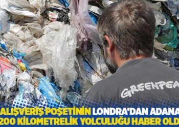 Bir alışveriş poşetinin Londra’dan Adana’ya 3200 kilometrelik yolculuğu haber oldu