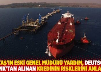 BOTAŞ’ın eski genel müdürü, Deutsche Bank’tan alınan kredinin risklerini anlattı