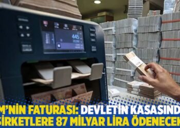 KKM’nin faturası: Devletin kasasından şirketlere 87 milyar lira ödenecek