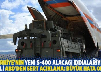 Türkiye’nin yeni S-400 alacağı iddialarıyla ilgili ABD’den sert açıklama: Büyük hata olur