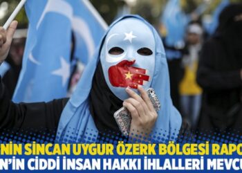 BM’nin Sincan Uygur Özerk Bölgesi raporu: Ciddi insan hakkı ihlalleri mevcut