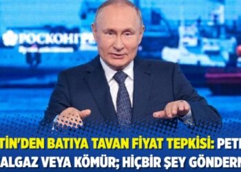 Putin’den batıya tavan fiyat tepkisi: Petrol, doğalgaz veya kömür; hiçbir şey göndermeyiz