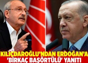 Kılıçdaroğlu’ndan Erdoğan’a ‘birkaç başörtülü’ yanıtı