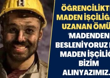 Tarih öğrenciliğinden maden işçiliğine uzanan ömürç ‘Madenden besleniyoruz biz. Maden işçiliği, bizim alınyazımız…’
