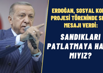 Erdoğan, sosyal konut projesi töreninde seçim mesajı verdi: Sandıkları patlatmaya hazır mıyız?