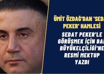 Ümit Özdağ’dan ‘Sedat Peker’ hamlesi