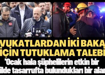 Avukatlardan iki bakan için tutuklama talebi: Katliamın meydana geldiği ocak hala şüphelilerin etkin bir şekilde tasarrufta bulundukları bir alandır
