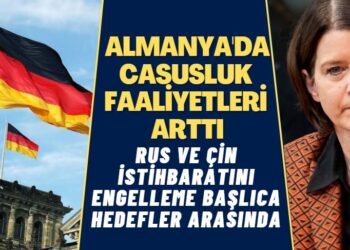 “Almanya’da casusluk faaliyetleri arttı”