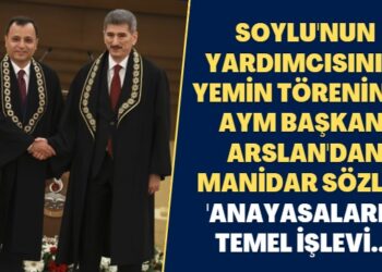 Soylu’nun yardımcısının yemin töreninde AYM Başkanı Arslan’dan manidar sözler