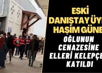 Eski Danıştay üyesi Haşim Güney, oğlunun cenazesine elleri kelepçeli katıldı