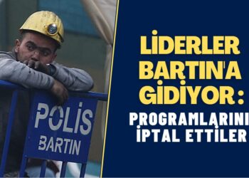 Liderler Bartın’a gidiyor :Programlarını iptal ettiler
