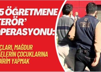 35 öğretmene ‘terör’ operasyonu: Suçları, mağdur ailelerin çocuklarına fazla indirim yapmak