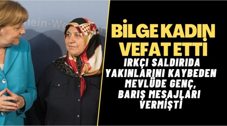 Bilge kadın Mevlüde Genç hayatını kaybetti