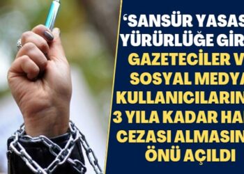 ‘Sansür yasası’ yürürlüğe girdi: Gazeteciler ve sosyal medya kullanıcılarının 3 yıla kadar hapis cezası almasının önü açıldı