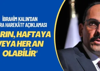 İbrahim Kalın’dan ‘kara harekâtı’ açıklaması: Yarın, haftaya veya her an olabilir