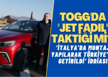 TOGG’da ‘JET Fadıl ‘ taktiği mi? ‘İtalya’da montajı yapılarak Türkiye‘ye getirildiği‘ iddia ediliyor.