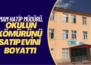 İmam hatip müdürü, okulun kömürünü satıp evini boyattı