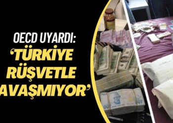 OECD, ‘Türkiye rüşvetle savaşmıyor’ diyerek uyardı: Derhal harekete geçmeli