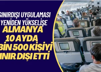 Almanya 10 ayda 9 bin 500 kişiyi sınır dışı etti