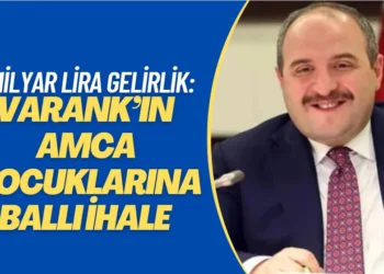 Bakan Varank’ın amca çocuklarına ballı ihale: Tek kalemde 6 milyar lira gelir elde edecek