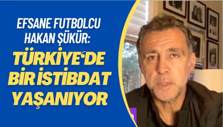 Hakan Şükür: Türkiye‘de bir istibdat yaşanıyor