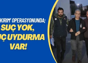 ‘Soykırım’ operasyonunda; suç yok, suç uydurma var!