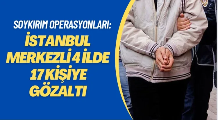 İstanbul merkezli 4 ilde düzenlenen cemaat operasyonunda 14 kişi gözaltına alındı.