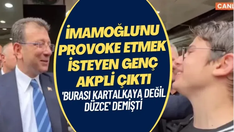 ‘Yanlış geldiniz burası Kartalkaya değil Düzce’ demişti: İmamoğlu’nu provoke etmek isteyen kişi AKP gençlik kolları üyesi çıktı.