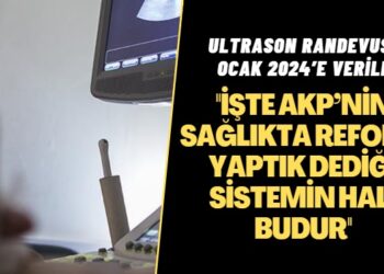 Ultrason randevusu Ocak 2024’e verildi: İşte AKP’nin sağlıkta reform yaptık dediği sistemin hali budur