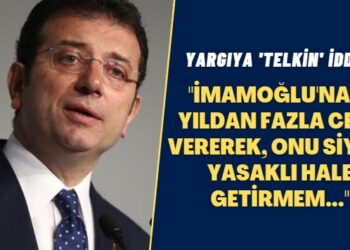 Yargıya ‘telkin’ iddiası: ‘İmamoğlu’na iki yıldan fazla ceza vererek, onu siyasi yasaklı hale getirmem…’