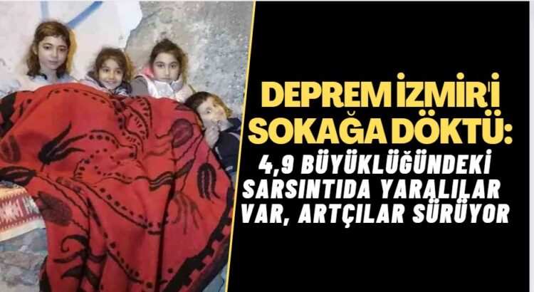 4,9 büyüklüğündeki deprem İzmir’i sokağa döktü: Yaralılar var, artçılar sürüyor
